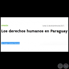 LOS DERECHOS HUMANOS EN PARAGUAY - Por SERGIO CCERES MERCADO - Lunes, 11 de Diciembre de 2017